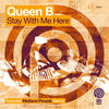 Stay With Me Here (Midland People Remix) - Queen B&Midland People
