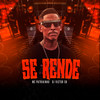 Se Rende (Explicit) - Mc Patrikinho&Dj Victor SB