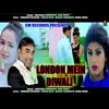 London Mein Diwali - Narender Chawriya&Miss Sweety