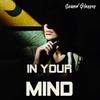 In Your Mind (Speed of Life Mix|Explicit) - Sound Glasses
