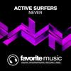 Never (Original Mix) - Active Surfers