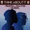 Think About It (Wilkinson Remix) - Naughty Boy&Wiz Khalifa&Ella Eyre