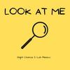 Look At Me(feat. Luh Mexico) (Explicit) - Slight Chance&Luh Mexico