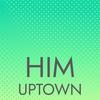 Him Uptown - Eino Sammo