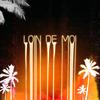 Loin de moi (Explicit) - LPR