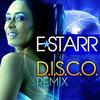 D.I.S.C.O. Radio Remix - E-Starr&Keewix