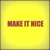 MAKE IT NICE - Sennid Simon&evgeniy gordeev&eugene