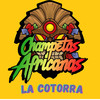 La Cotorra - Champeta Africana - Champetas Africanas