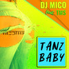 Tanz Baby (Radio Edit) - DJ Mico&