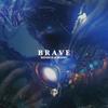 Brave - BHVSKVR&BEDO97&Bhaskar Dehariya&Elbadri Ahmed Badri