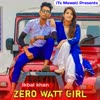 Zero Watt Girl - Ikbal khan