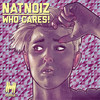 Who Cares! (Surfdisco Remix) - NatNoiz&Surfdisco&Chris Arnott&Natalie Yates