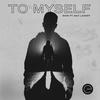 To Myself - WAMI&Max Landry