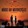 Music and Motorcycles (Explicit) - 100milez