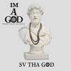 Im A God (Explicit) - SV Tha God&DJ Plugg&Kenneth Smith