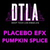 Pumpkin Splice - Placebo eFx