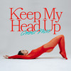 Keep My Head Up - Anna Mae