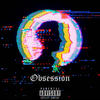 Obsession (Explicit) - MUPP