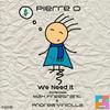 We Need It (Max Freegrant Remix) - Pierre O