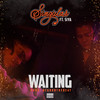 Waiting (Explicit) - Singular&Siya