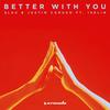 Better With You - 3LAU&Justin Caruso&Iselin Solheim