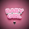 Baby Girl (Explicit) - MC VINICIN&DJ PQUATRO