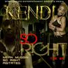 So Right(feat. Omarnia, B. Devine) (Explicit) - Kendi&B.DeVine&Omarnia