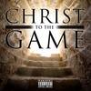 Christ 2 the Game (Explicit) - Cito