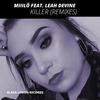 Killer[Feat. Leah Devine] (MOOR Remix) - Miiilö&Leah Devine