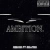 Ambition(feat. Zelfrix) (Explicit) - Diskoo&Zelfrix