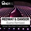 Bueno (Silinder Remix) - Dansor&Medway