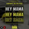 Hey Mama (feat. Kenny D1, Svnz D9 & Axl Boore) (Explicit) - Diaulos rekords&Kenny D1&Svnz D9&Axl Boore