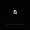 8 (Explicit) - Nic Kush&Focus...