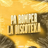Pa Romper La Discoteka (Remix) - Dj Ruben Guzman&EZE Vallejo