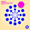 Let It Take You (Extended Mix) - Midge