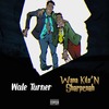 Wana Kilo n Sharpenah (Explicit) - Wale Turner