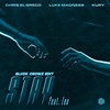Stay (BLVCK CROWZ Edit) (Explicit) - Chris El Greco&Kury&BLVCK CROWZ&Luke Madness&Leo
