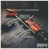 Stress In De Hood(feat. Mocromaniac) (Explicit) - Omerta038&MocroManiac