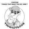 Things That Make You Go 'Hmm?' - Cortese&Movement