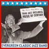Oh Looka' There Ain't She Pretty - Evergreen Classic Jazz Band&Carmen Lombardo&Clarence Todd