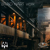 Work (Original Mix) - Brad Hart