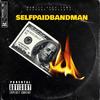 SelfPaidBandMan (Explicit) - SelfPaidlol&BandManJG