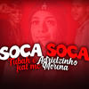 Soca Soca(feat. Mc Morena) (Explicit) - MC Tubah&Adrielzinho
