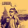 London 2 L.A. (Radio Mix|Explicit) - Tk Tycoon&Beatz Projekted