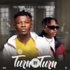 Turn by Turn (Explicit) - King Tbams&Oluwadamilola