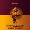 It's Time (Jimmy Edgar Remix) - Kris Wadsworth&Jimmy Edgar