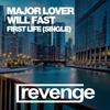 First Life (Original Mix) - Will Fast&Major Lover