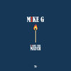 Light The Match (Original Mix) - Mike G