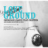 Loveground (Jorge Montia & Coqui Selection Remix) - The New Iberican League&Chipper