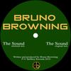 The Sound (Minimal Groove Mix) - Bruno Browning